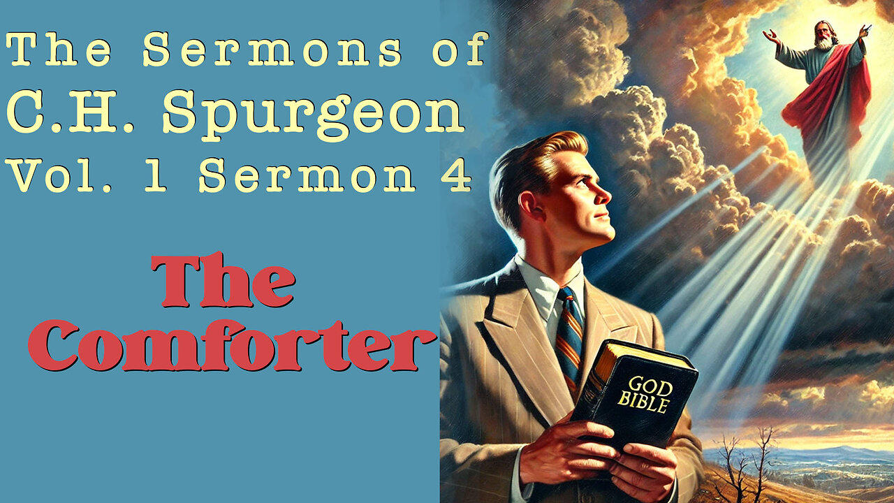 Daily Sermon "The Comforter" Sermons of Rev. CH Spurgeon