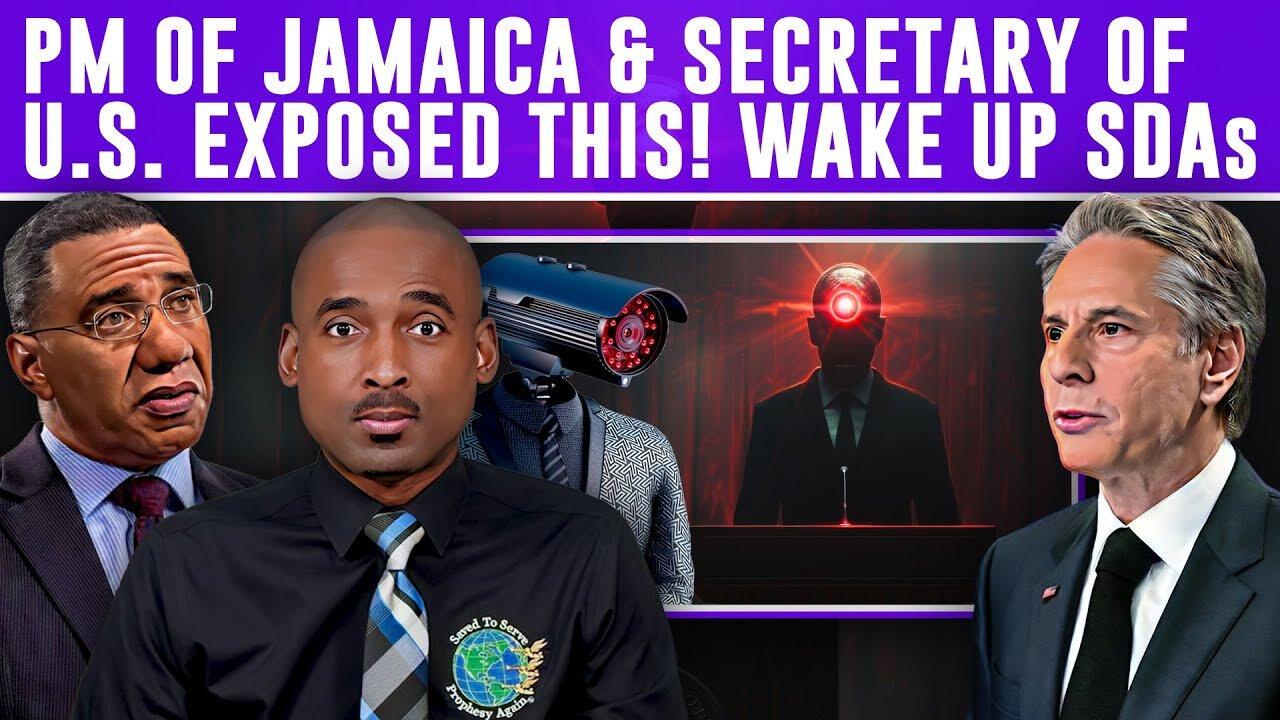 PM of Jamaica & Secretary Of U.S. Exposed This. WakeUp SDAs! Time For Aggressive Evangelism!