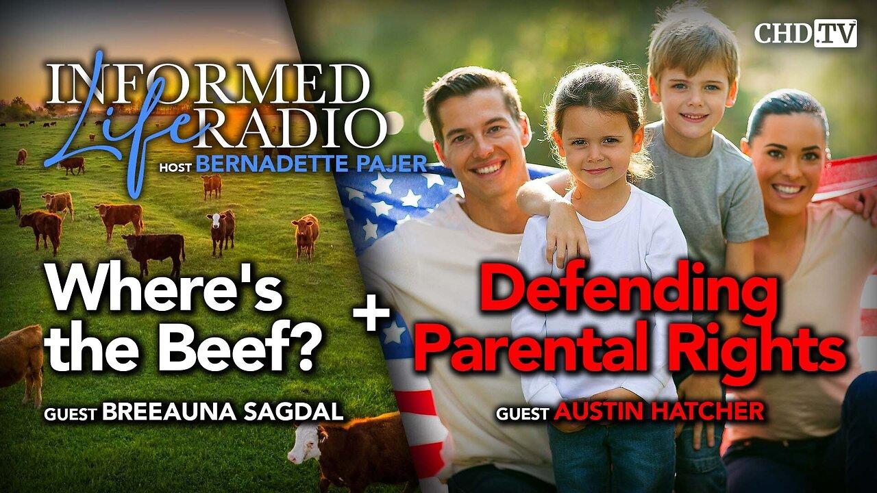 Where's the Beef? + Defending Parental Rights