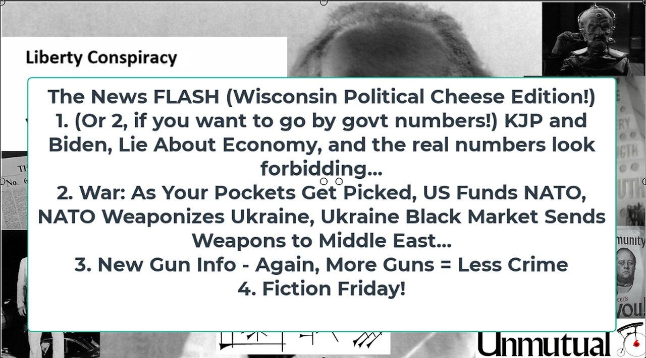 Liberty Conspiracy LIVE 7-5-24! Biden Lies in Wis, Economy Dark,  As NATO Hands Ukraine $, GUNS!
