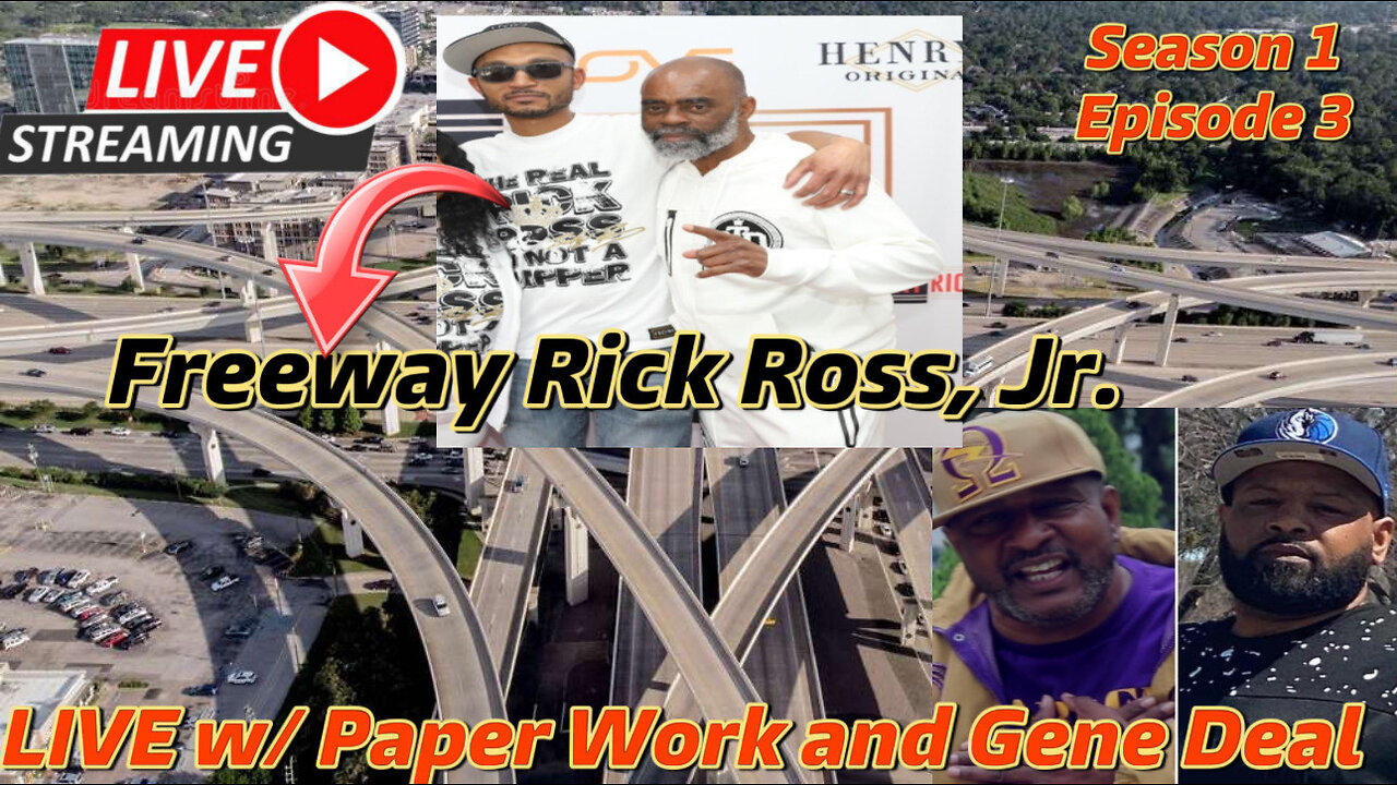 Freeway Rick Ross, Jr. LIVE w/ Paper Work Party & Gene Deal Show: Season 1 Episode 3 (7/5/24)