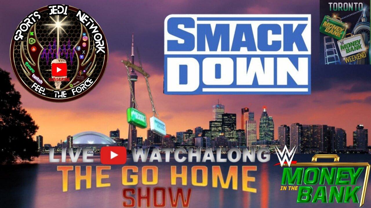 WWE Smackdown Live Stream: GO HOME SHOW MONEY IN THE BANK WEEKEND FROM TORONTO ONTARIO, CANADA