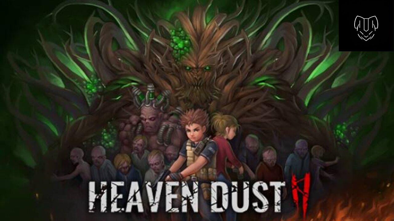 Heaven Dust Gameplay ep 6