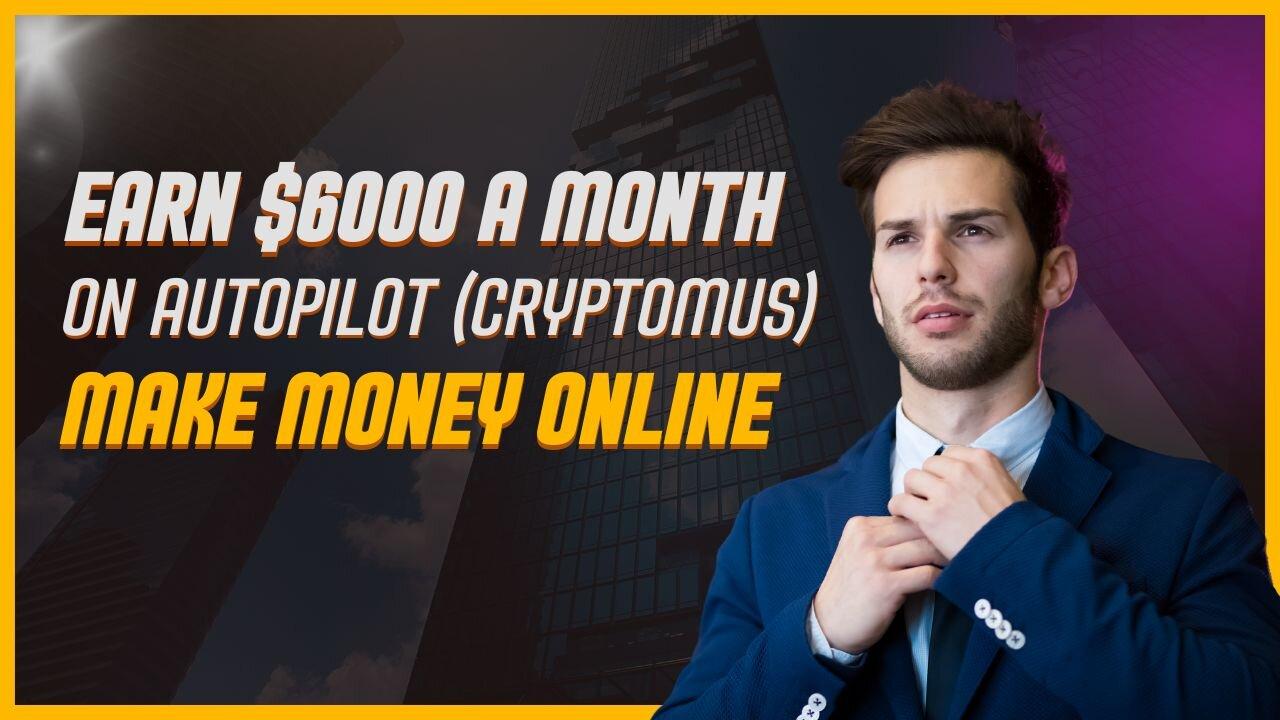 Earn $6000 A Month On Autopilot (Cryptomus)