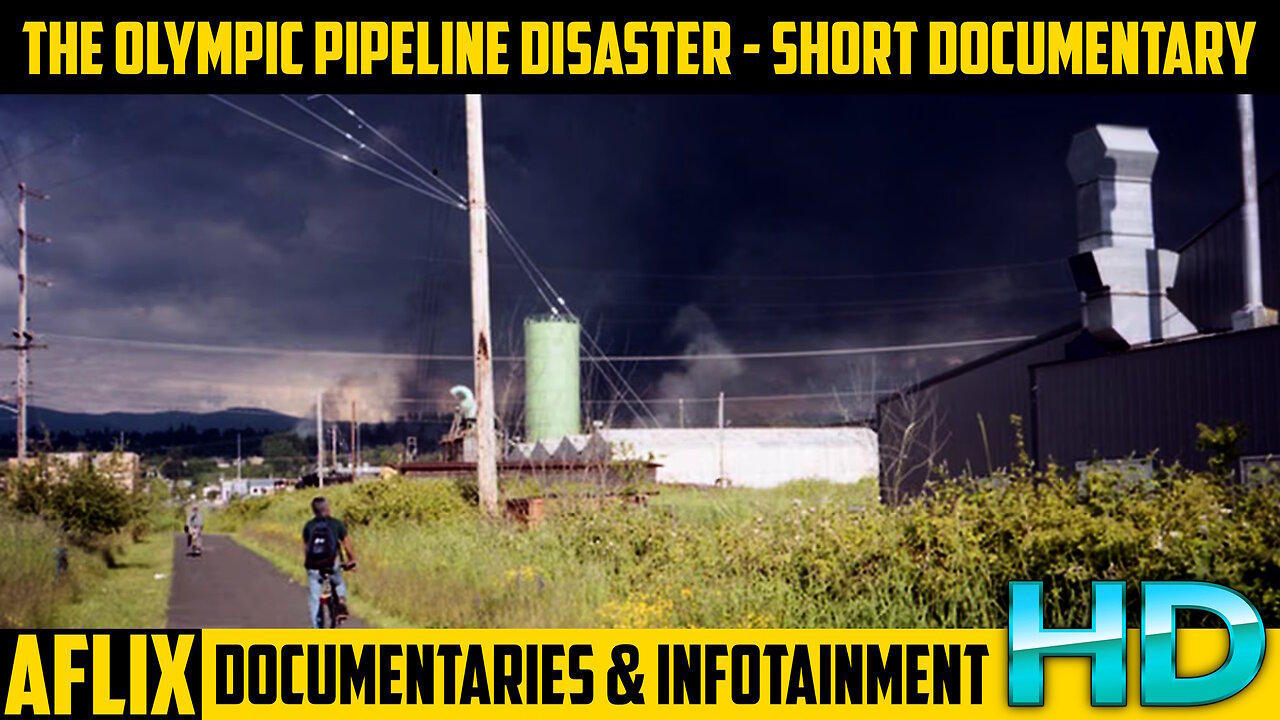 The Olympic Pipeline Disaster - Short Documentary