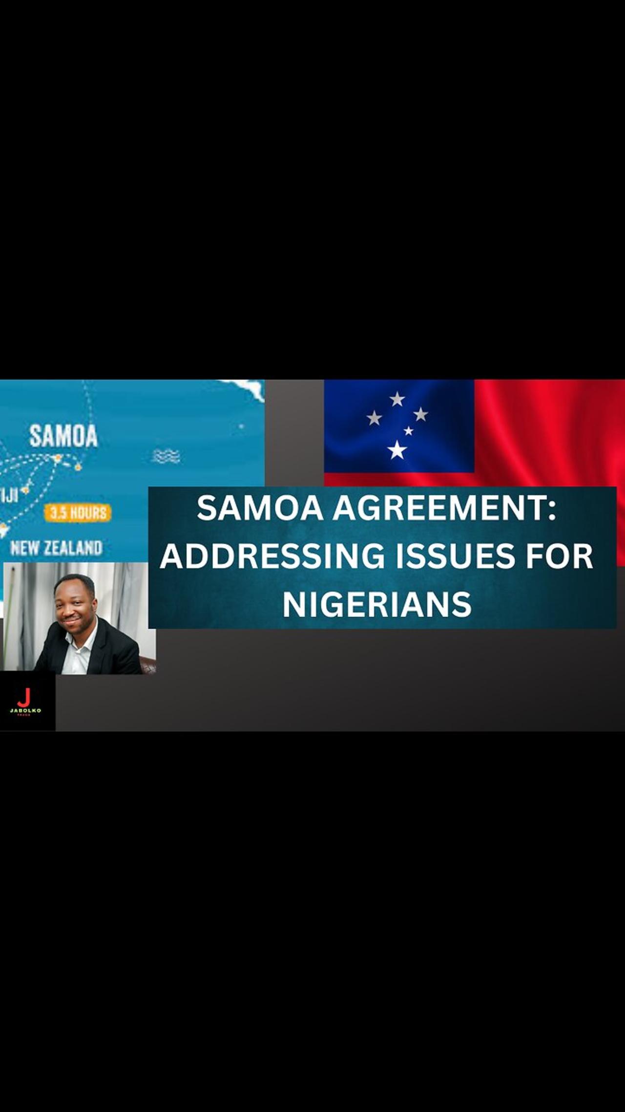 WHAT IS THE SAMOA AGREEMENT#nigeria #samoa #agreements #agreementwithoutborders #9janews #africa