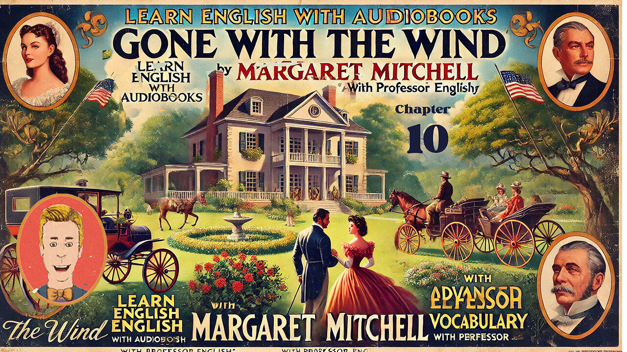 Learn English Audiobooks "Gone With The Wind"Chapter 10 (Advanced English Vocabulary)