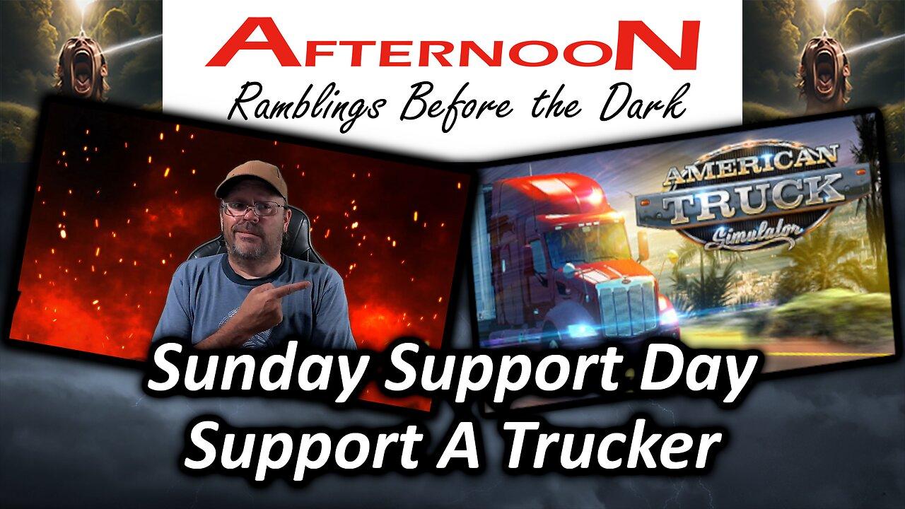 Sunday Support Day - Spotlighting a fellow Streamer in American Truck Simulator
