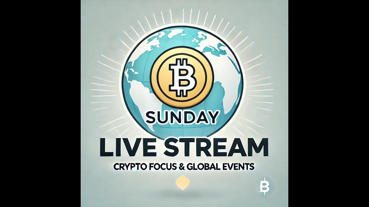 Crypto Focus & Global Events