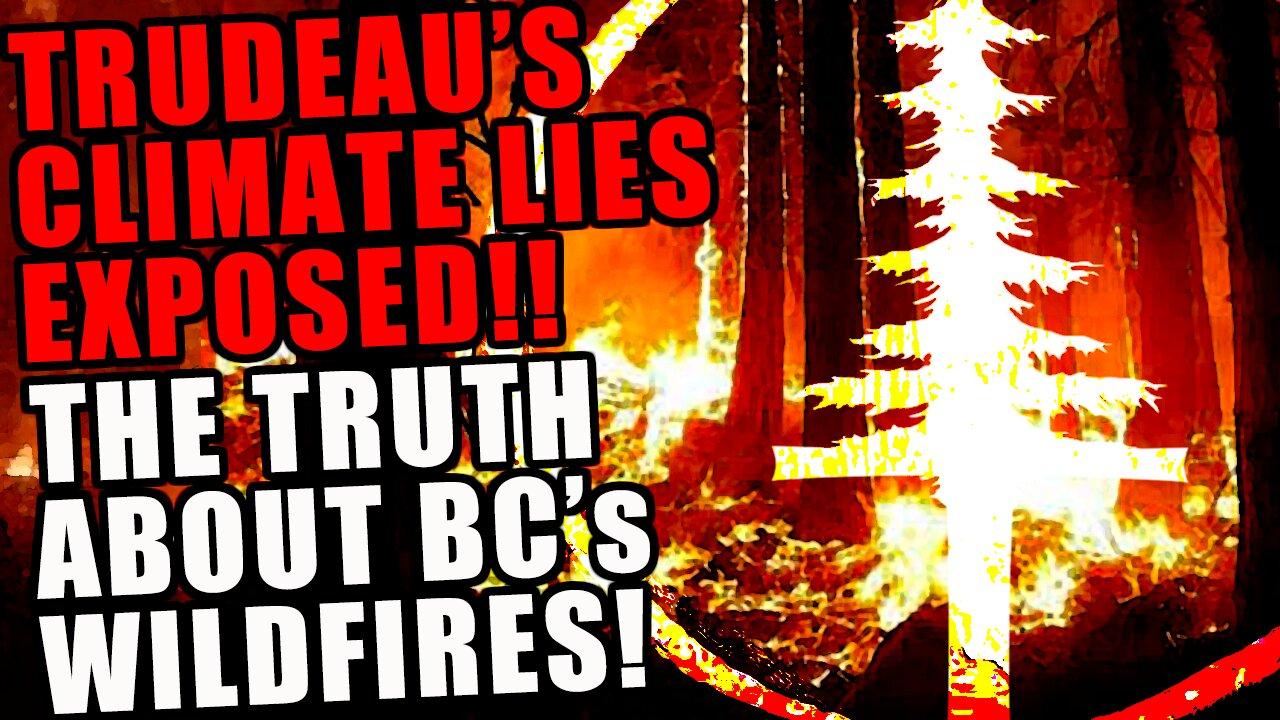 Govt & Media Lies EXPOSED! The TRUTH About BC's Wildfires - Logger Debunks Climate Change Narrative!