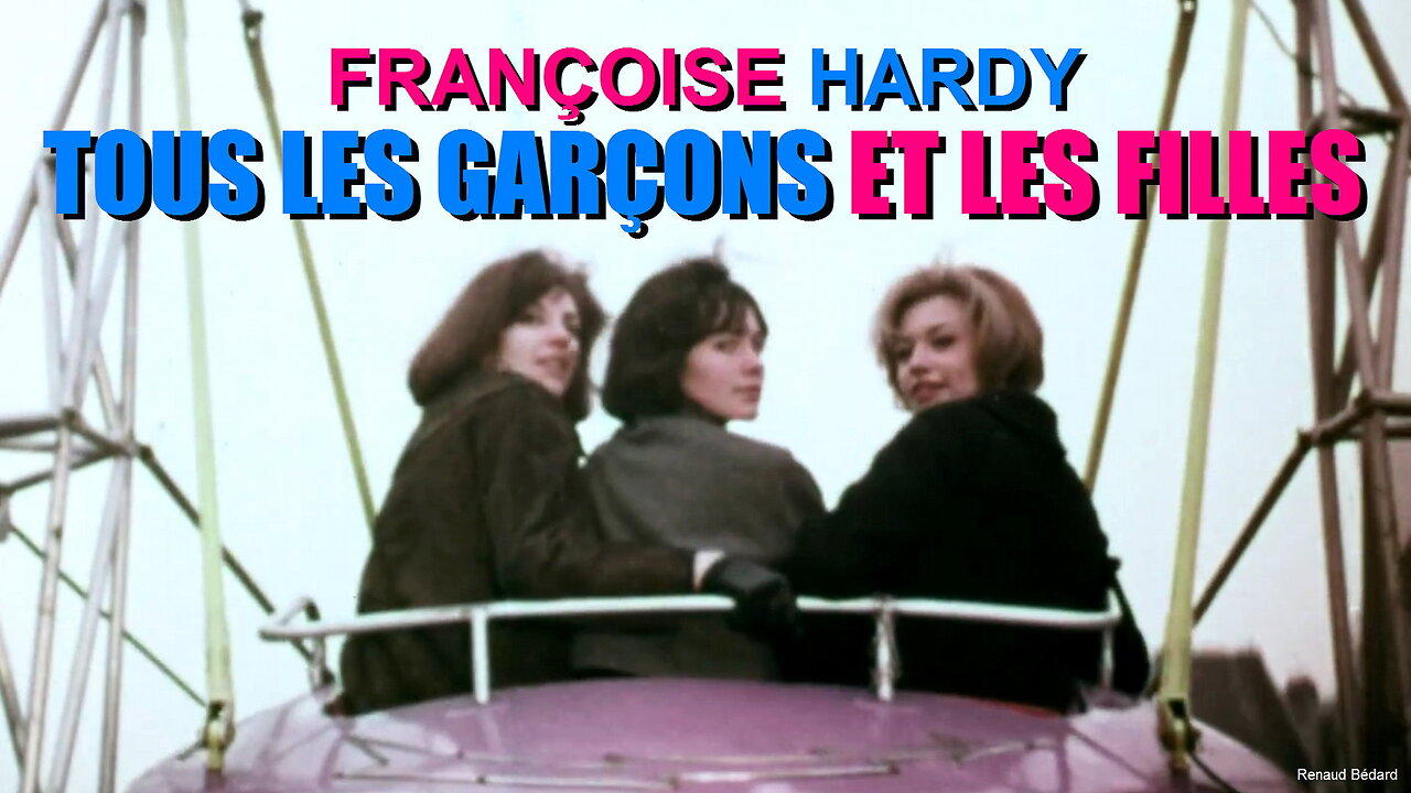 FRANCOISE HARDY - TOUS LES GARCONS ET LES FILLES