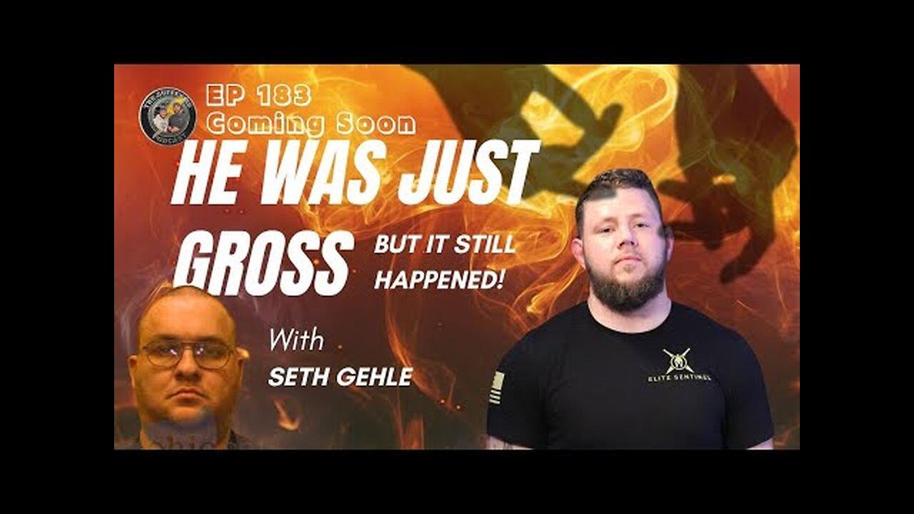 Sneak Peek into Ep 183: The Suffering of Fighting Back with Seth Gehle