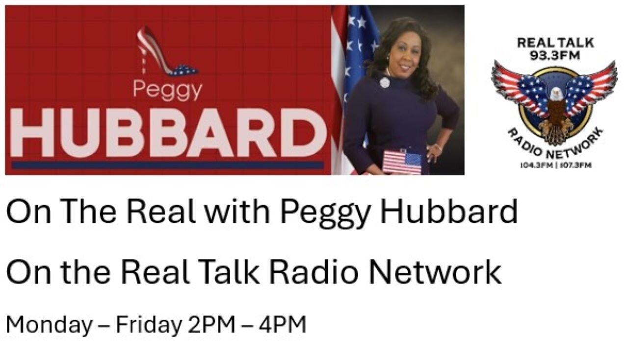 ON THE REAL WITH PEGGY HUBBARD