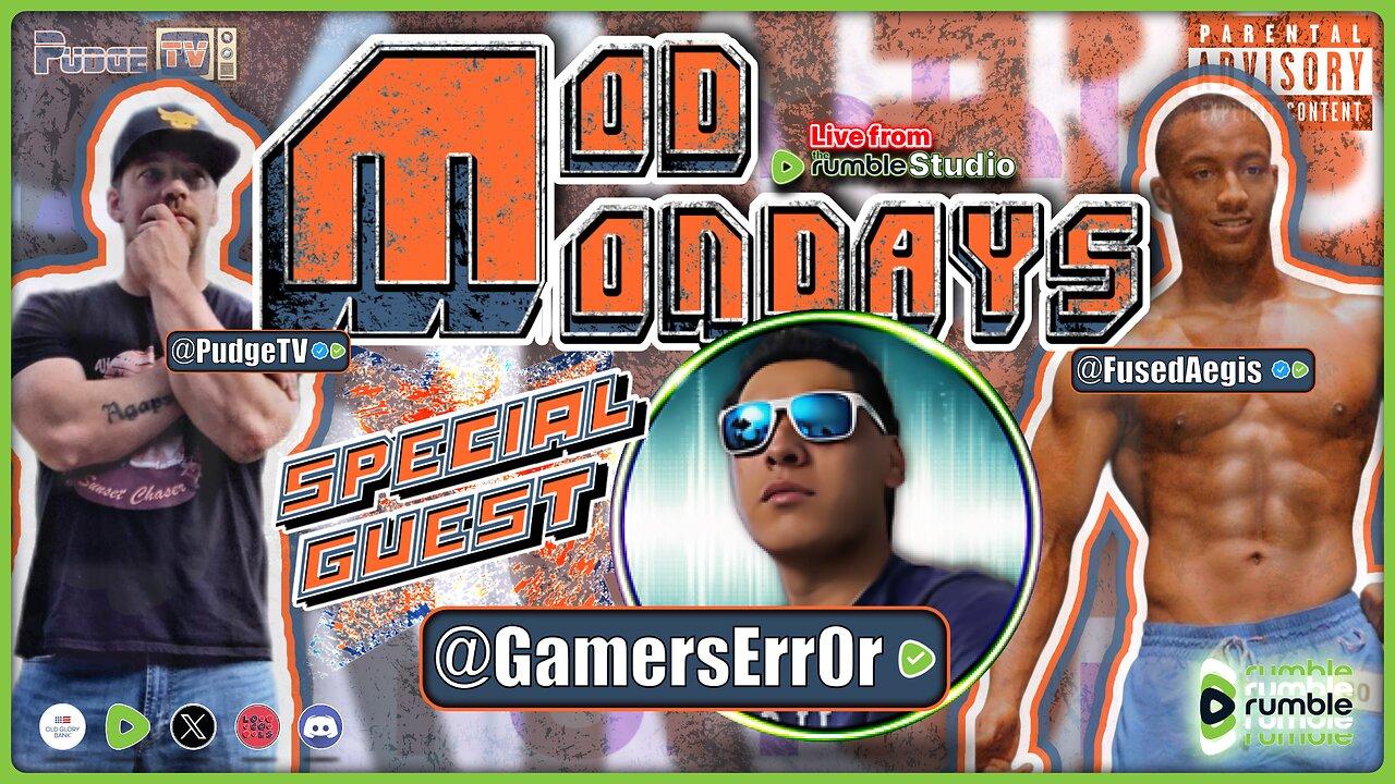 🔵 Mod Mondays Ep 32 | GamersErr0r on Rumble | Gamer - Father - Asian