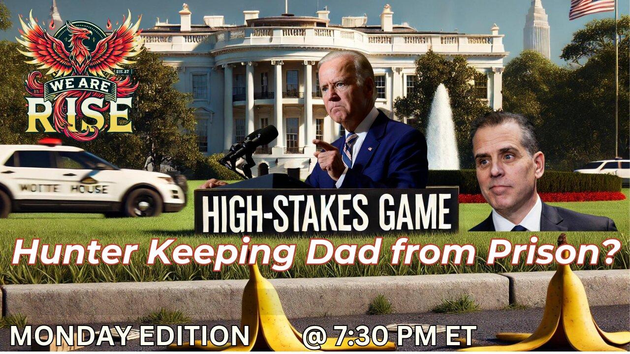 Hunter Biden's Secrets & Joe Biden's High-Stakes Game | Rise Trifecta Monday Edition