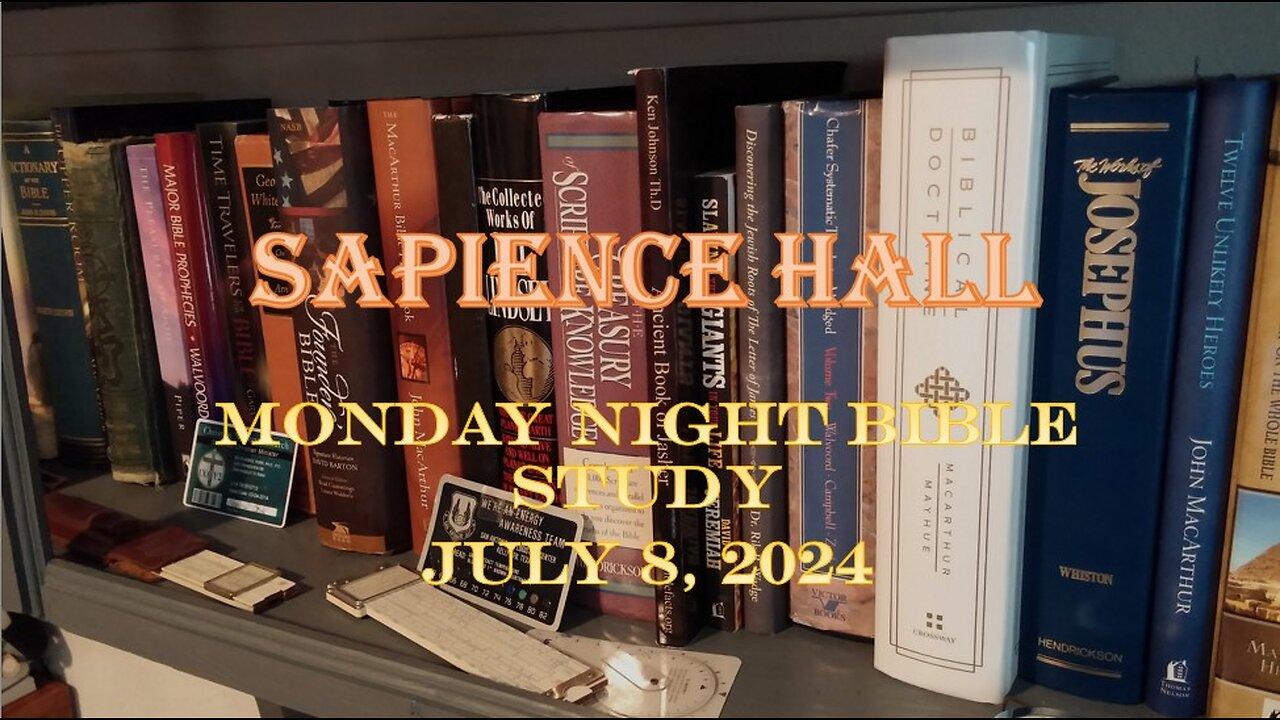Sapience Hall - Monday Night Bible Study - July 8, 2024 - Luke 11:2