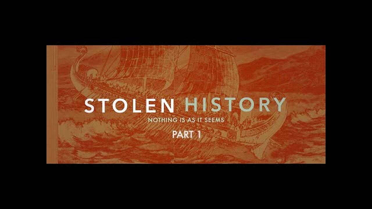 Stolen History (Part 1 - Introduction)