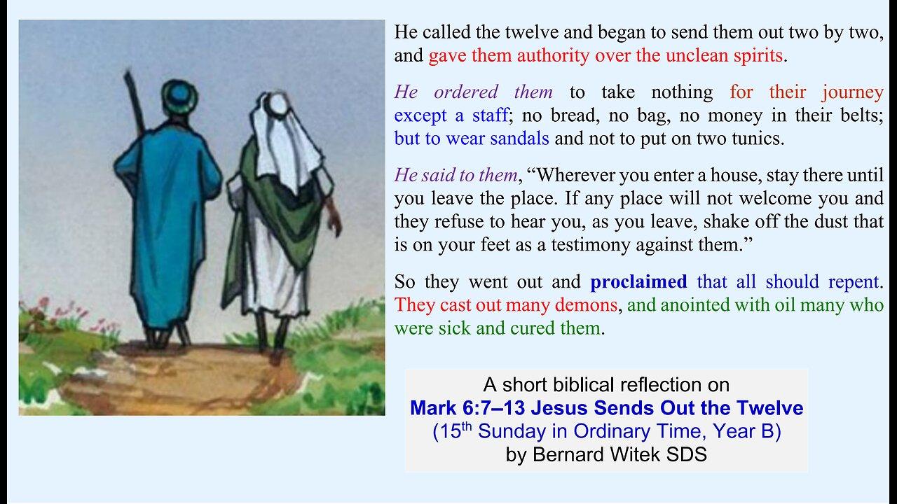 Mark 6:7–13 Jesus Sends Out the Twelve