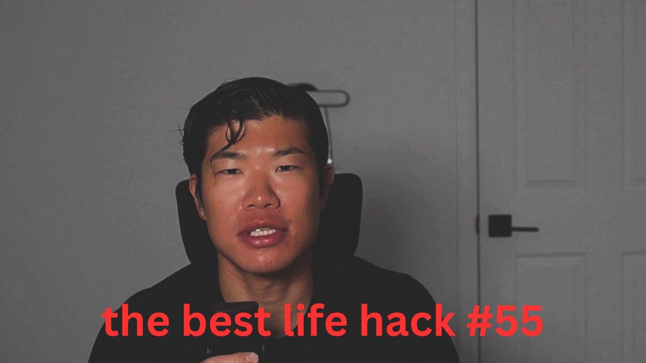 the best life hack #55