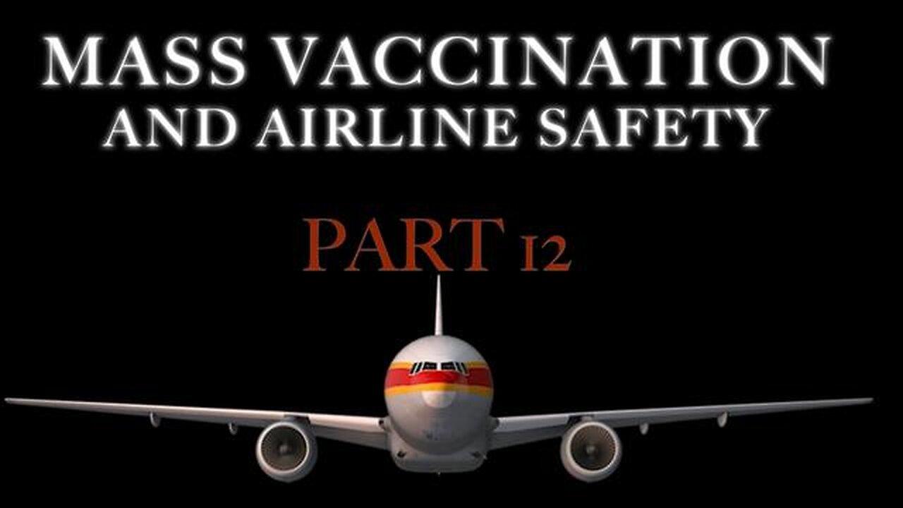 MASS VACCINATION AND AIRLINE SAFETY PART 12