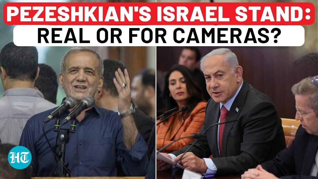 After Iran Army's Warning, New 'Pro-West' President Slams Israel: Pezeshkian Hiding Real Motive?