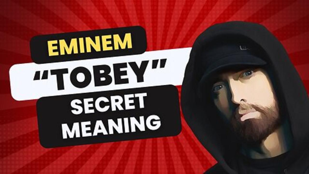 Eminem Tobey Secret Meaning