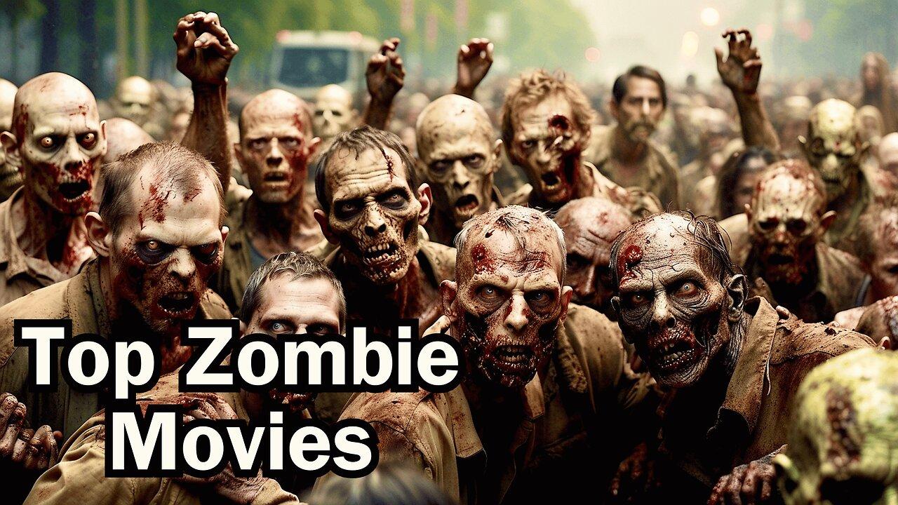Top 10 Zombie Movies of All Time - Must Watch Zombie Films!