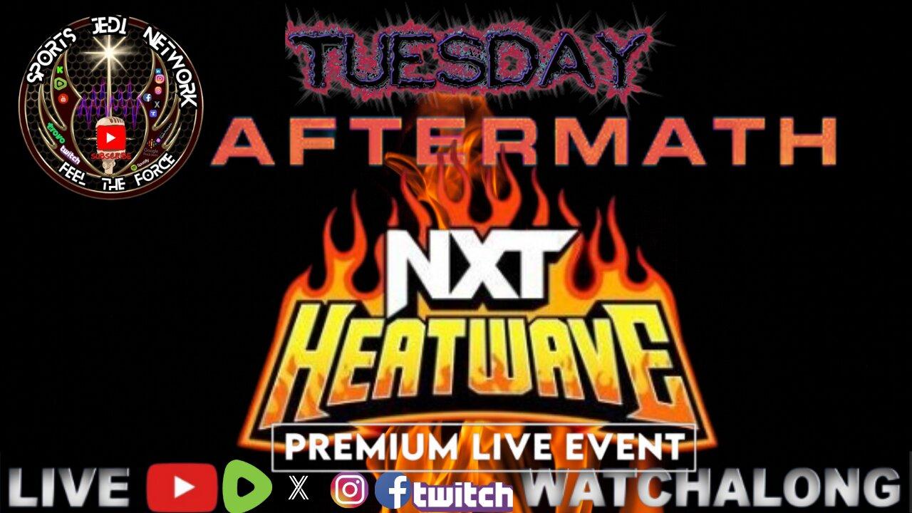 WWE NXT Live Watch Along: Fallout NXT Heatwave Revealed!