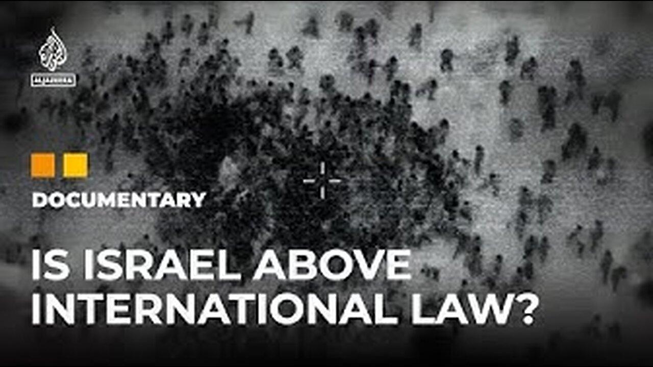 Israel: Above the law? There is Not One Single International Law Israel Hasn't Violated