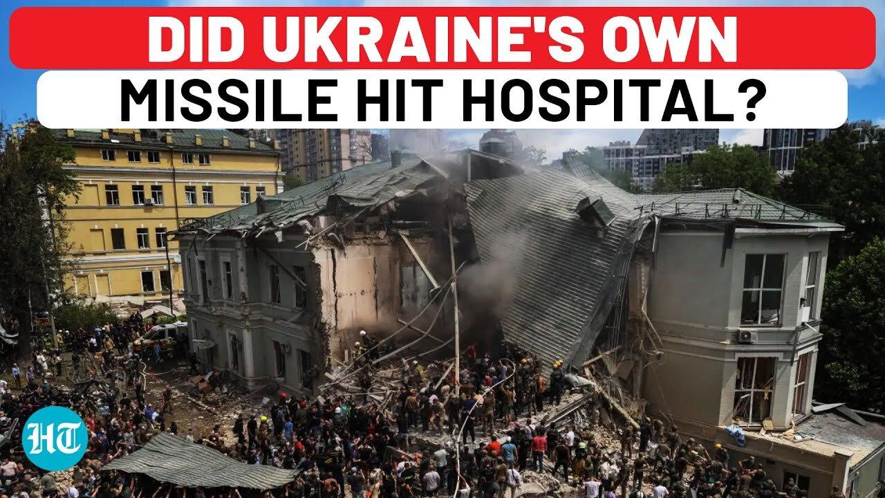 Did Ukraine's Own Missile Hit Kyiv Children's Hospital? Russia's NASAMS Claim Vs Kyiv's Kh101 Charge