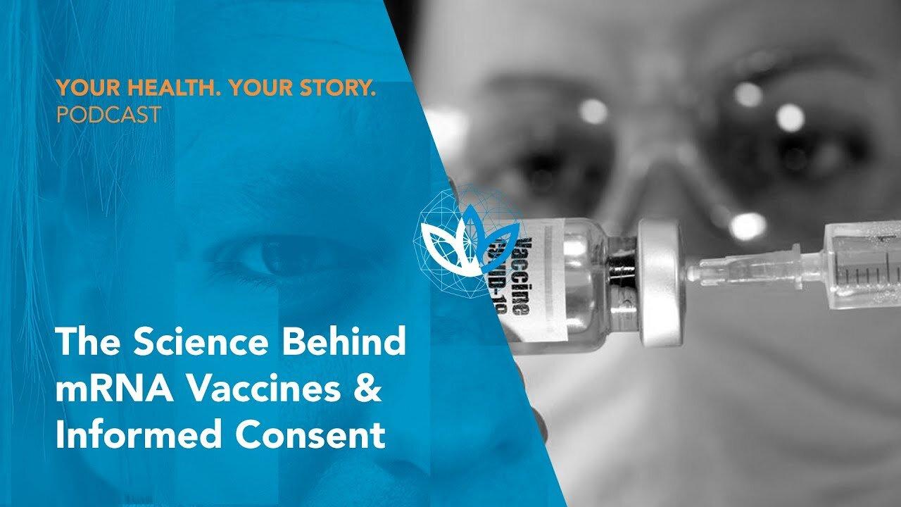 The Science Behind mRNA Vaccines & Informed Consent