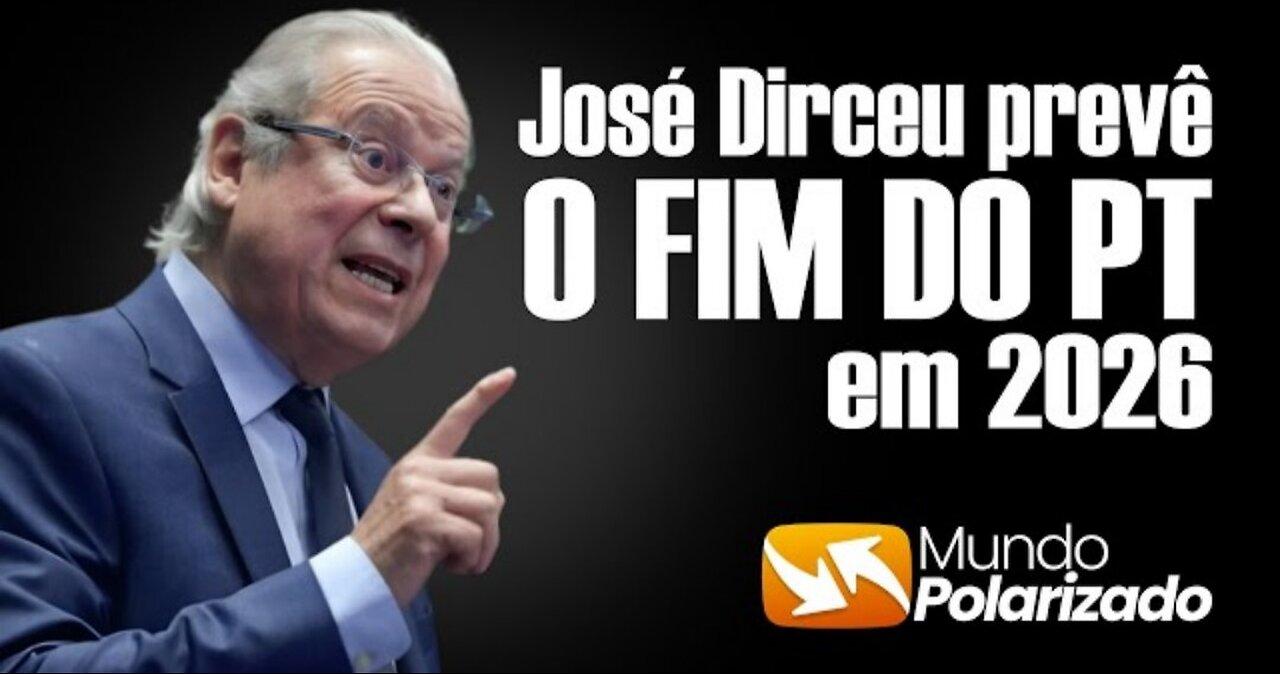 🧨BOMBA! JOSÉ DIRCEU e prevê o FIM do PT em 2026