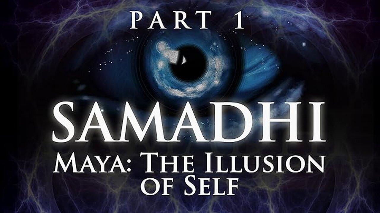 Samadhi Film: Maya, die Illusion des Selbst