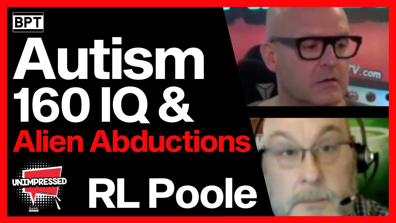 The Mysterious Life of RL Poole | Autism, 160 IQ & Alien Abduction