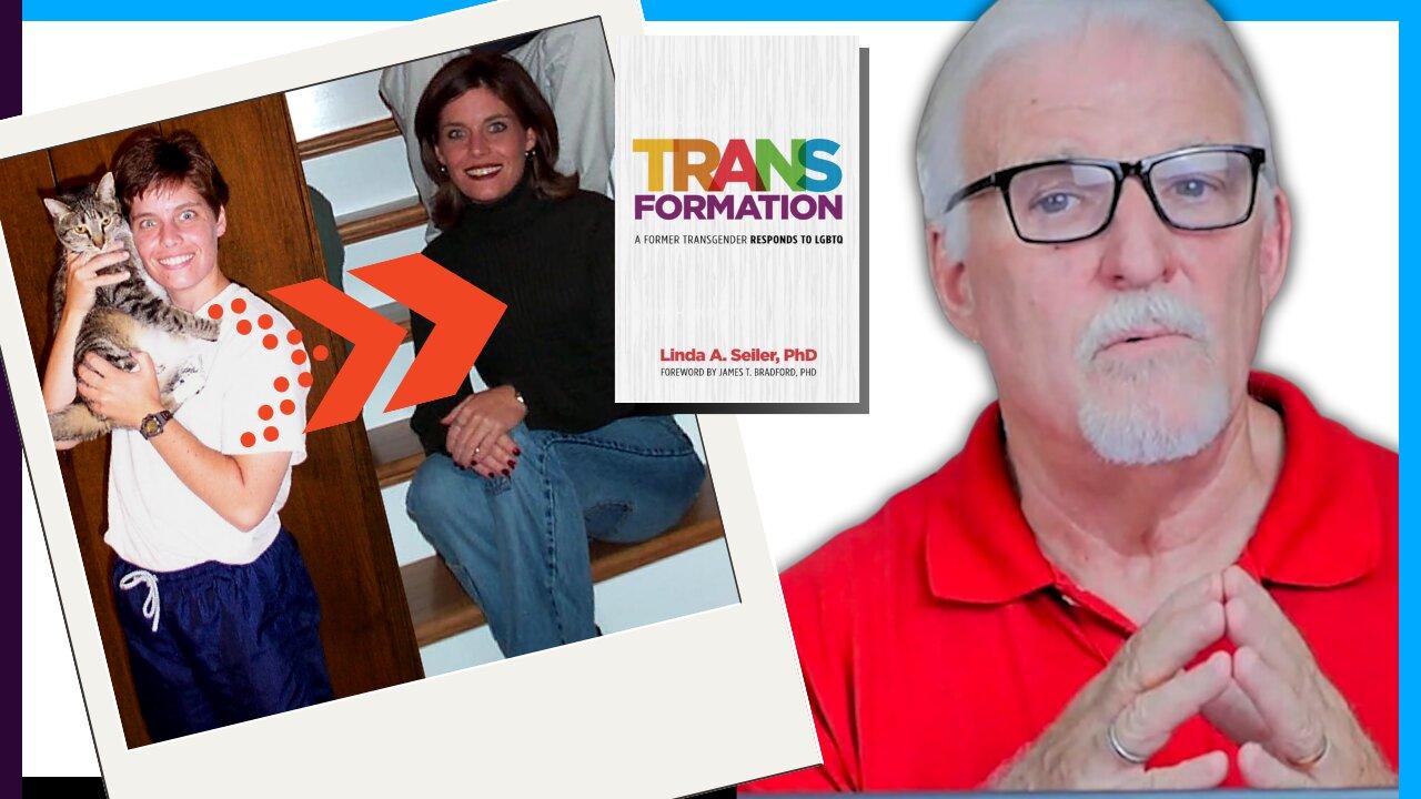 FORMERLY TRANSGENDER? Dr. Linda Seiler's Story