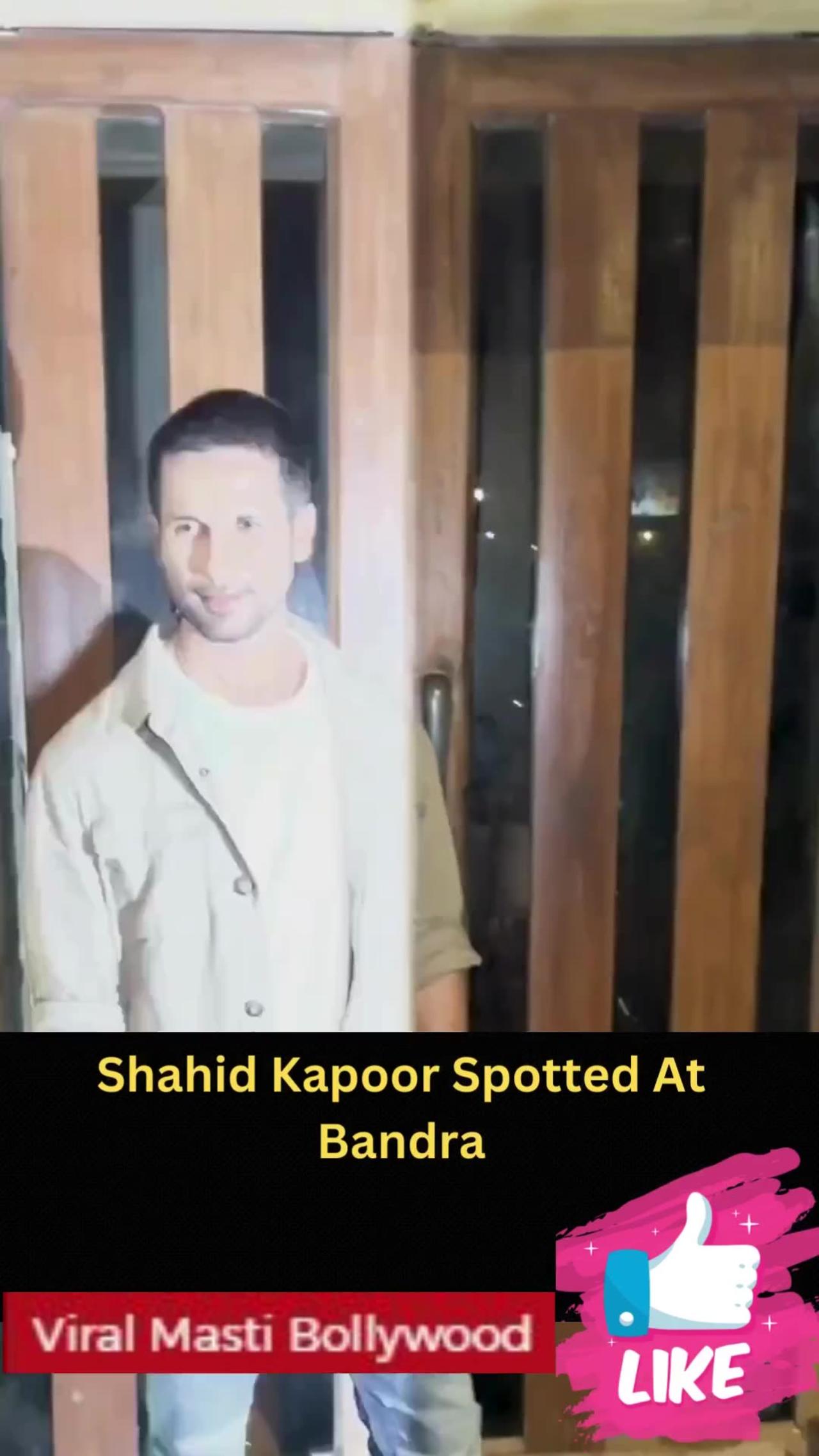 Shahid Kapoor Spotted At Bandra