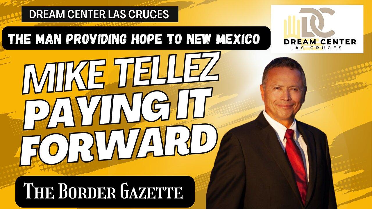 Mike Tellez, he inspired "Paying Forward New Mexico..