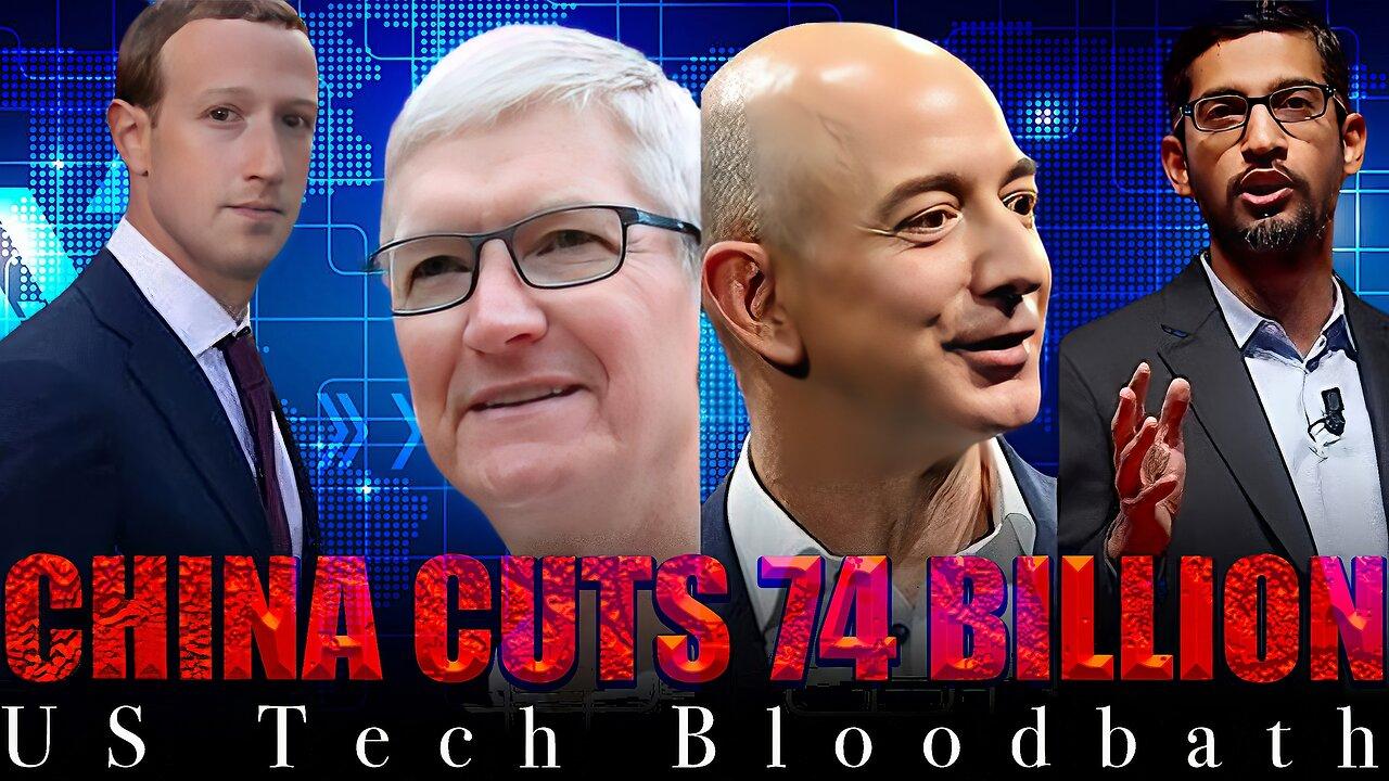 US Tech Bloodbath: China Cuts $74 Billion