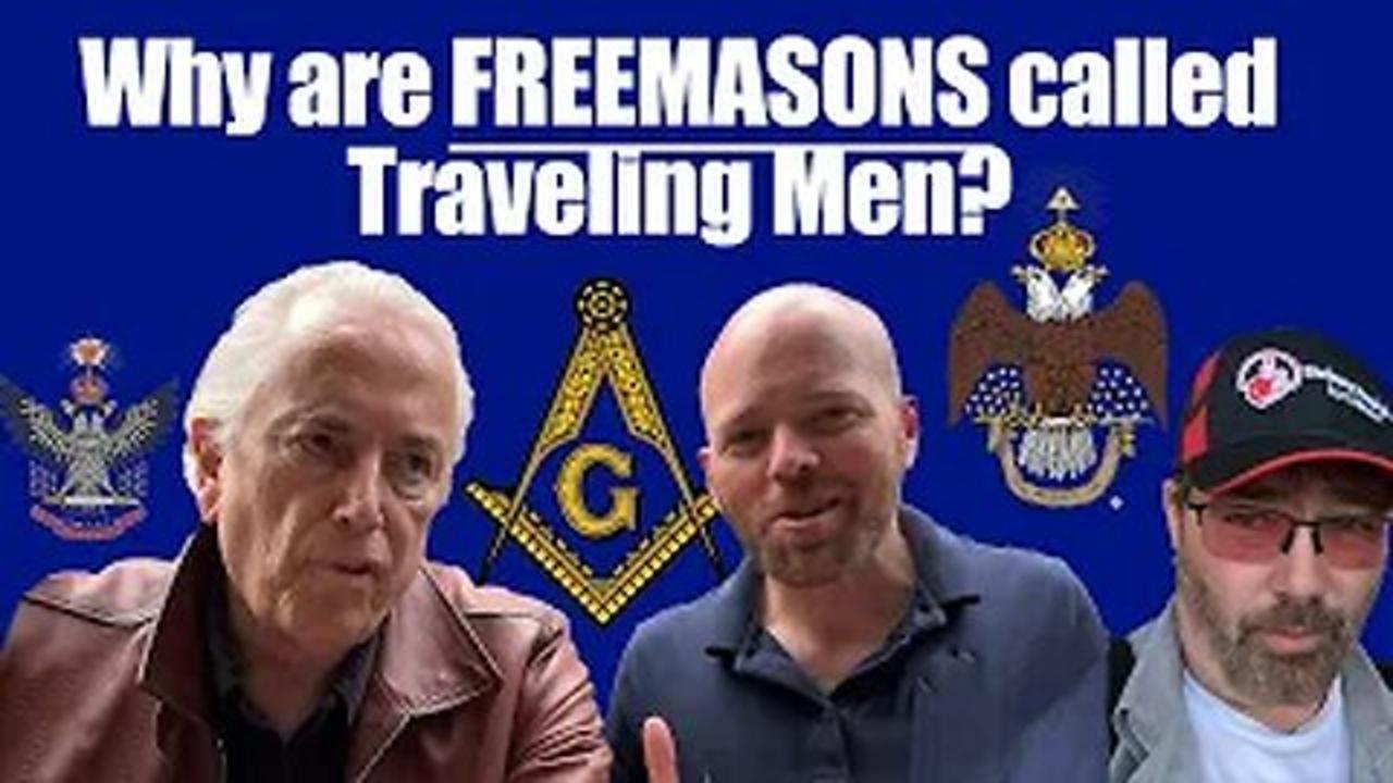 Why are FREEMASONS called TRAVELING MEN? Travelers reveal the answer!