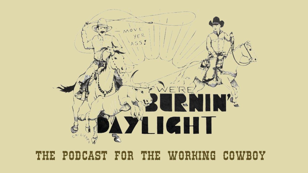 Water Wars Update with Wes McKinley | Burnin' Daylight Podcast