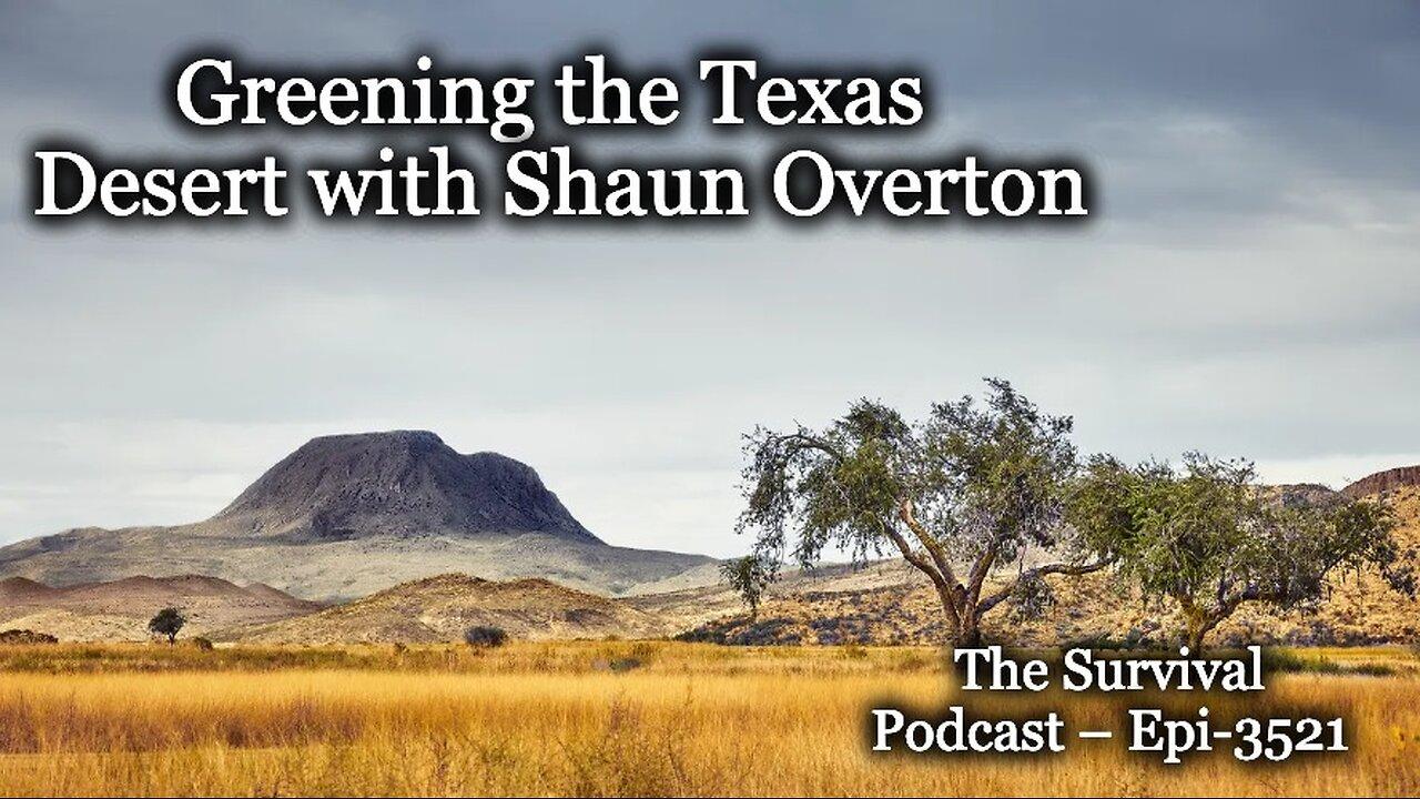 Greening the Texas Desert with Shaun Overton – Epi-3521