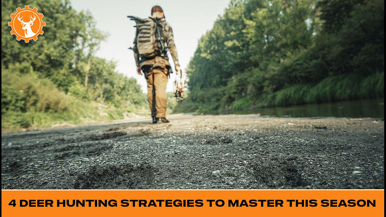 4 Deer Hunting Strategies To Master This Season
