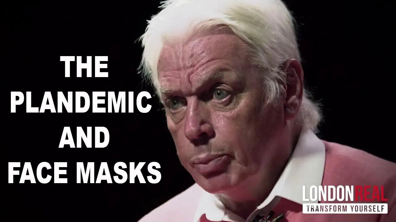 David Icke on the Plandemic and Face Masks