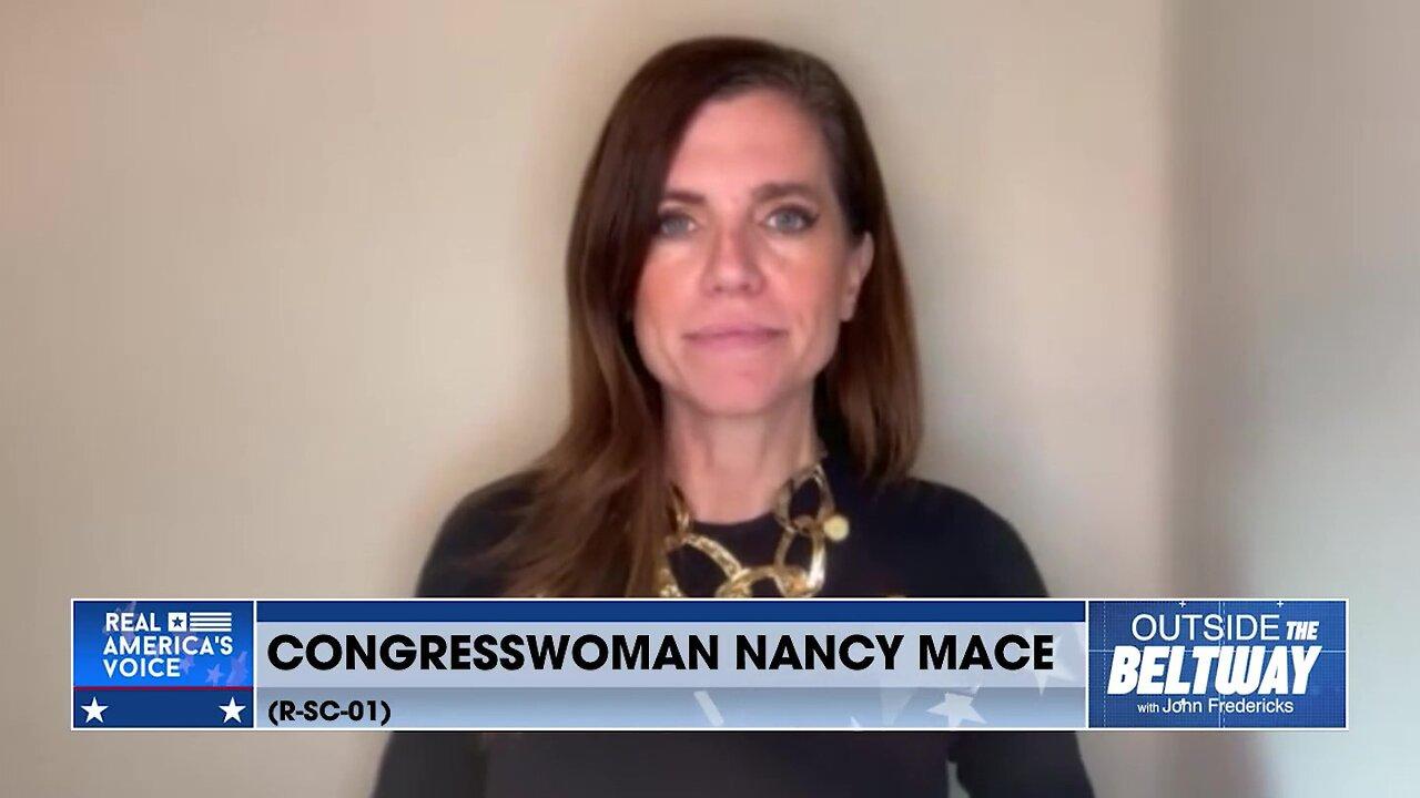 Rep. Nancy Mace: Everyone Has A Home Under The America First Movement