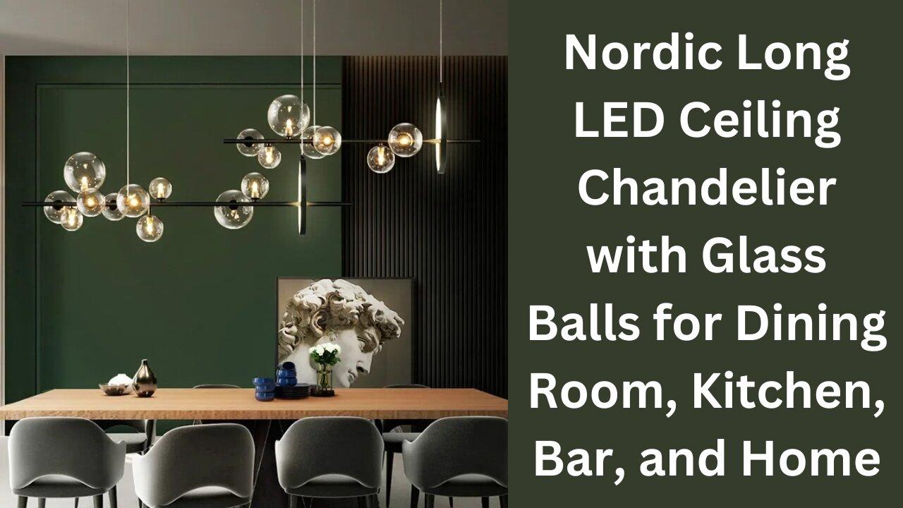 Nordic Long LED Ceiling Chandelier with Glass Balls for Dining Room, Kitchen, Bar, and Home