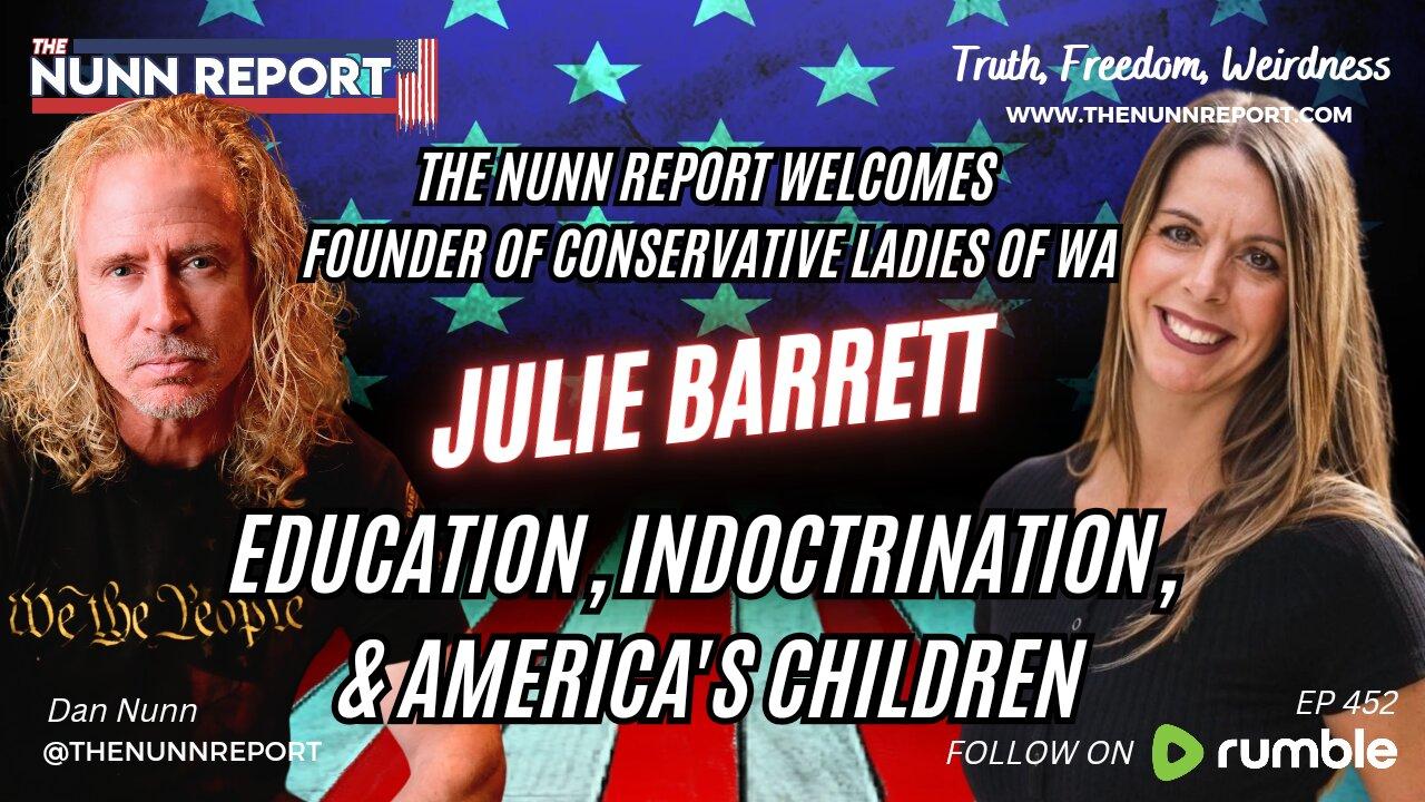 Ep 468 Education, Indoctrination, & America’s Children w/ Julie Barrett – Conservative Ladies of WA