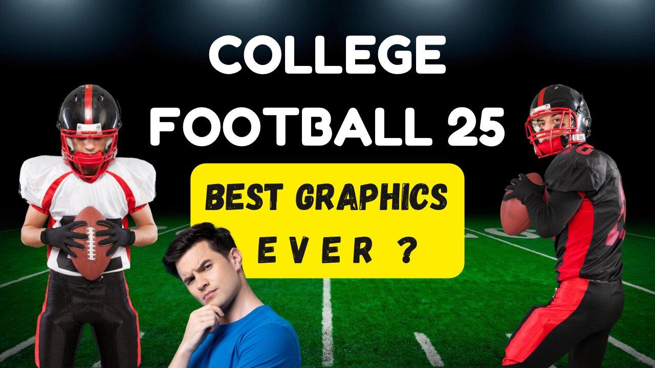 College Football 25 : Best Graphics Ever?