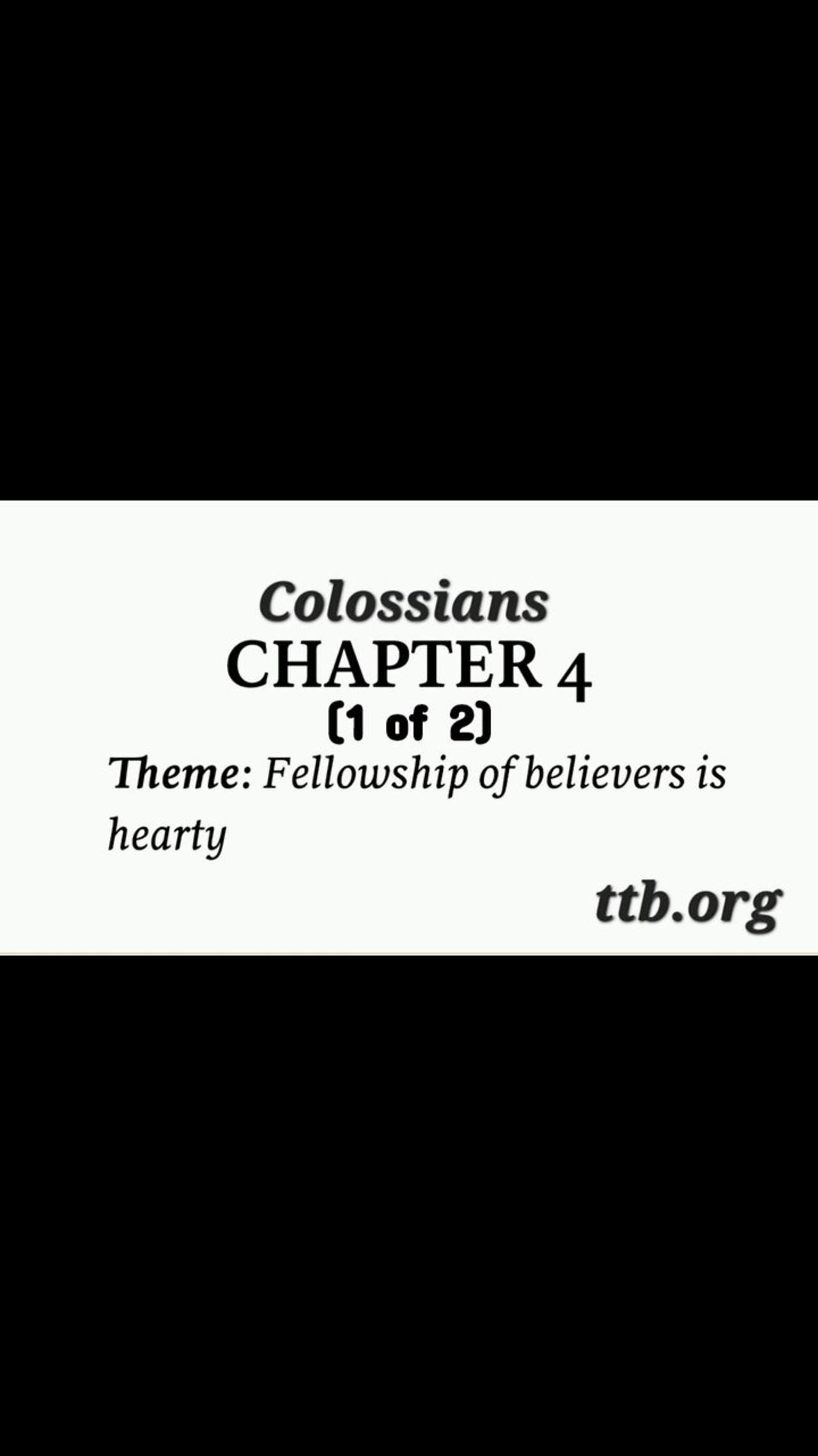 Colossians Chapter 4 (Bible Study) (1 of 2)