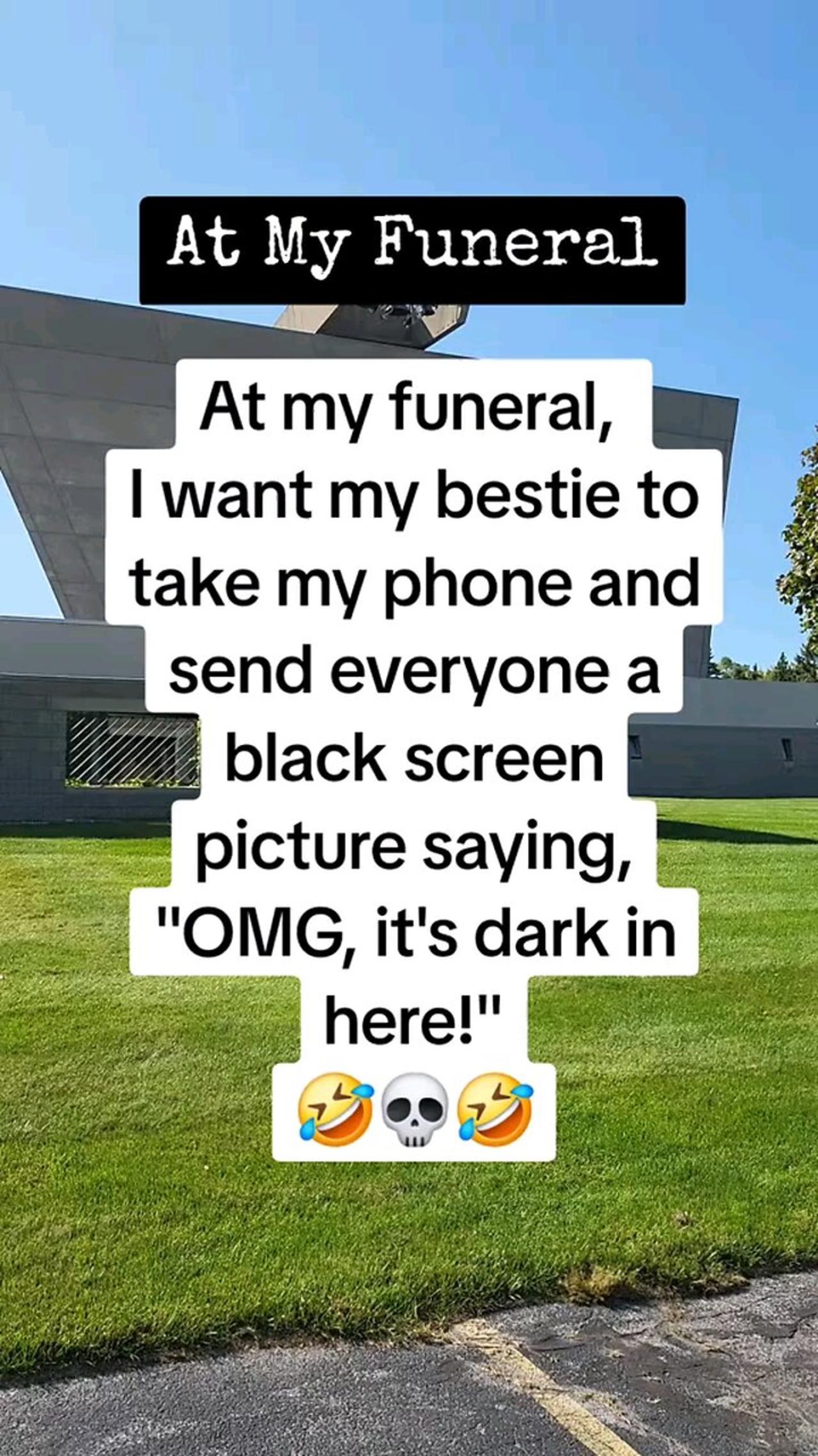 At my Funeral