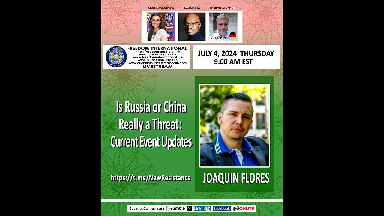 Joaquin Flores - "Is Russia or China Really a Threat? Decoding Current Events”